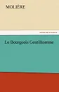 Le Bourgeois Gentilhomme - Molire