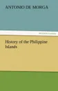 History of the Philippine Islands - Antonio De Morga