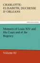 Memoirs of Louis XIV and His Court and of the Regency - Volume 02 - Charlotte-Elisabeth Duchesse D. Orleans