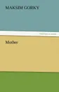 Mother - Maksim Gorky