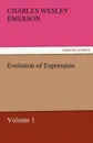 Evolution of Expression - Volume 1 - Charles Wesley Emerson