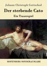 Der sterbende Cato - Johann Christoph Gottsched