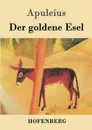 Der goldene Esel - Apuleius