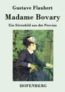 Madame Bovary - Flaubert Gustave