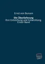 Die Uberlieferung - Ernst Von Bunsen