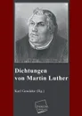 Dichtungen Von Martin Luther - Karl Goedeke (Hg ).