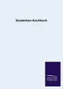 Studenten-Kochbuch - ohne Autor