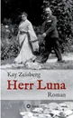 Herr Luna - Kay Zeisberg