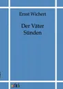 Der V Ter S Nden - Ernst Wichert