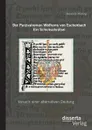 Der Parzivalroman Wolframs von Eschenbach. Ein Schicksalsratsel. Versuch einer alternativen Deutung - Heinrich Hüning