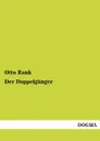 Der Doppelganger - Otto Rank