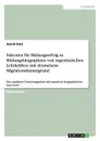 Faktoren fur Bildungserfolg in Bildungsbiographien von argentinischen Lehrkraften mit deutschem Migrationshintergrund - Astrid Pohl