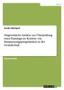 Diagnostische Ansatze zur Uberprufung eines Trainings im Kontext von Entspannungsprogrammen in der Grundschule - Sandra Markgraf