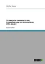 Strategische Konzepte fur die Internalisierung von Unternehmen. EPRG-Modell - Christian Dreeser