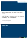 Data Mining to Business Analytics. Finance, Budgeting and Investments - Jagdish Chandra Patni, Ravi Tomar, Hitesh Kumar Sharma