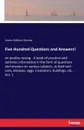 Five Hundred Questions and Answers. - James Wallace Darrow