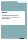 Wenn Madchen Mutter werden. Hindernisse und Unterstutzung fur Teenagermutter - Ina Hartmann