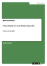 Frauensprache und Mannersprache - Marina Lindekrin