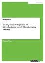 Total Quality Management for Micro-businesses in the Manufacturing Industry - Phillip Käser