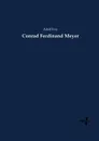 Conrad Ferdinand Meyer - Adolf Frey