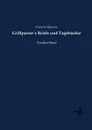 Grillparzer.s Briefe und Tagebucher - Franz Grillparzer