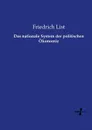 Das nationale System der politischen Okonomie - Friedrich List