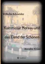 Kommissar Moreau und das Elend der Schonen - Wilhelm Schneider