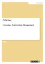 Customer Relationship Management - Phillip Mayer