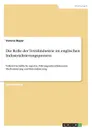 Die Rolle der Textilindustrie im englischen Industrialisierungsprozess - Verena Bayer