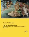 Die christliche Religion - Julius Wellhausen