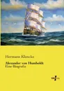 Alexander von Humboldt - Hermann Klencke