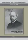 Georg Freiherr Von Hertling. Historische Beitrage Zur Philosophie - Georg Von Hertling