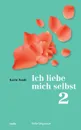 Ich liebe mich selbst 2 - Karin Jundt