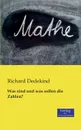 Was sind und was sollen die Zahlen. - Richard Dedekind