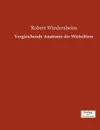 Vergleichende Anatomie der Wirbeltiere - Robert Wiedersheim