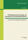 Politokonomische Ansatze Zur Losung Des Klimawandelproblems. Cap-And-Trade Okologischer Knappheiten - Leonid Borin