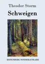 Schweigen - Theodor Storm