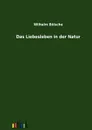 Das Liebesleben in der Natur - Wilhelm Bölsche