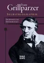 Selbstbiographie - Franz Grillparzer