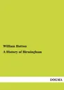 A History of Birmingham - William Hutton