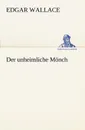 Der Unheimliche Monch - Edgar Wallace