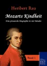 Mozarts Kindheit - Heribert Rau
