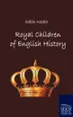 Royal Children of English History - Edith Nesbit