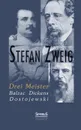 Drei Meister. Balzac, Dickens, Dostojewski - Stefan Zweig
