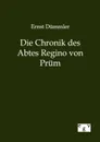 Die Chronik des Abtes Regino von Prum - Ernst Dümmler