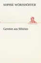 Gerettet aus Sibirien - Sophie Wörishöffer