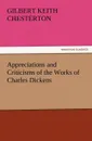 Appreciations and Criticisms of the Works of Charles Dickens - G. K. Chesterton