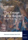 The Voyage of the Bounty - William Bligh