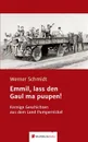 Emmil, lass den Gaul ma puupen. - Werner Schmidt