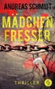 Madchenfresser (Thriller) - Andreas Schmidt